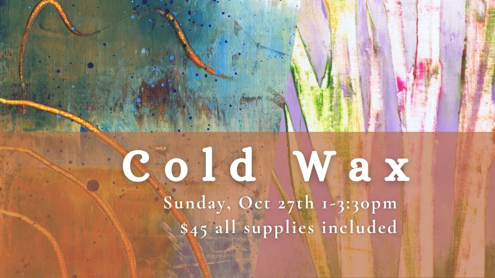 Cold Wax