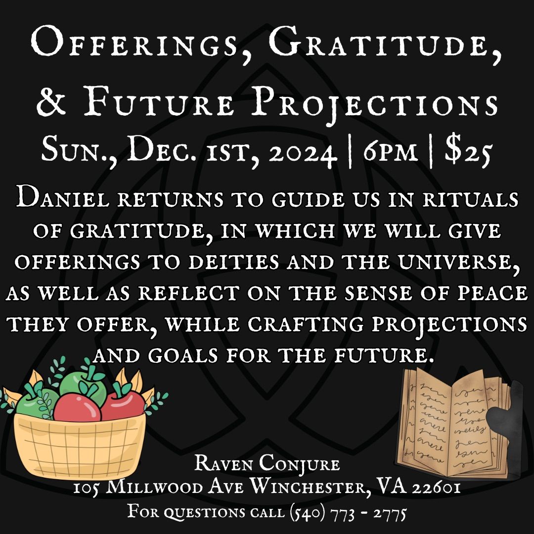 Gratitude, Offerings, and Future Projections