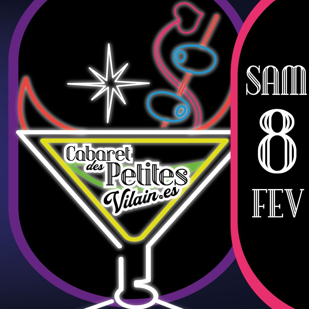 Cabaret des Petit.es Vilain.es - F\u00e9vrier 2025