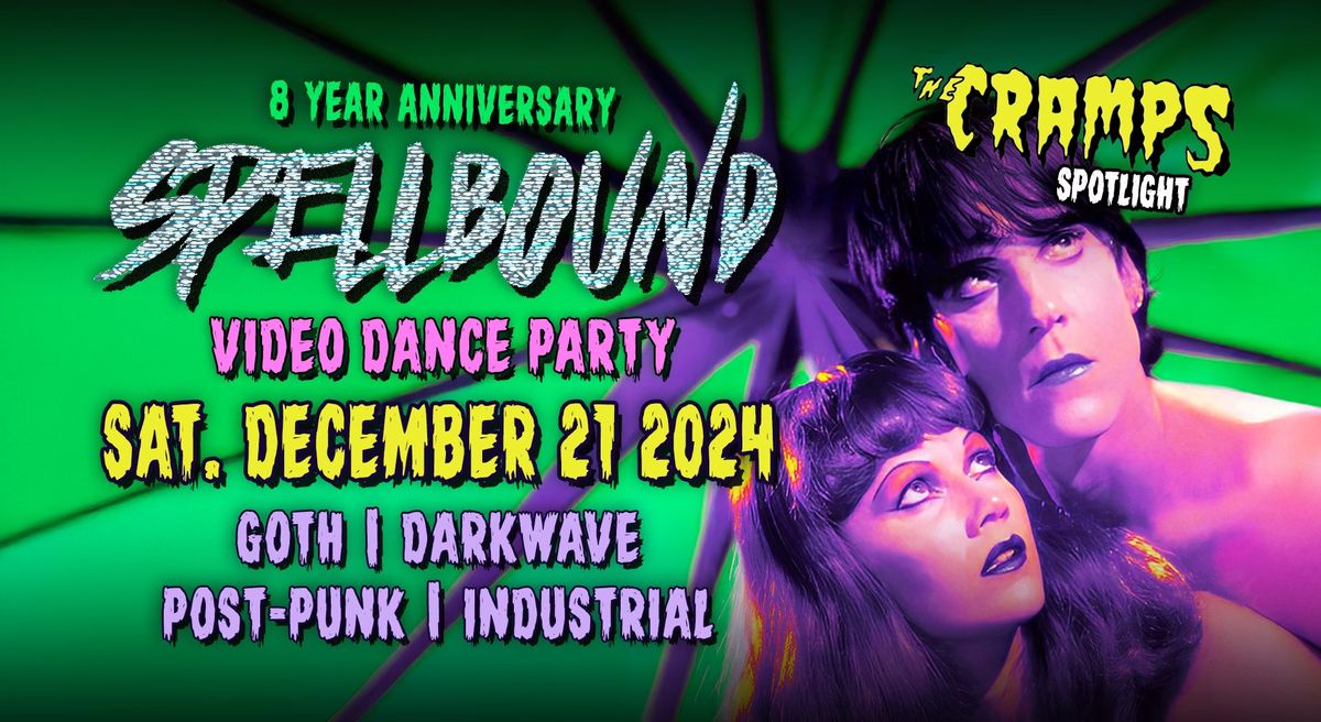 SPELLBOUND: Goth Post-Punk Darkwave Video Dance Party w\/ THE CRAMPS Spotlight *8 Year Anniversary*