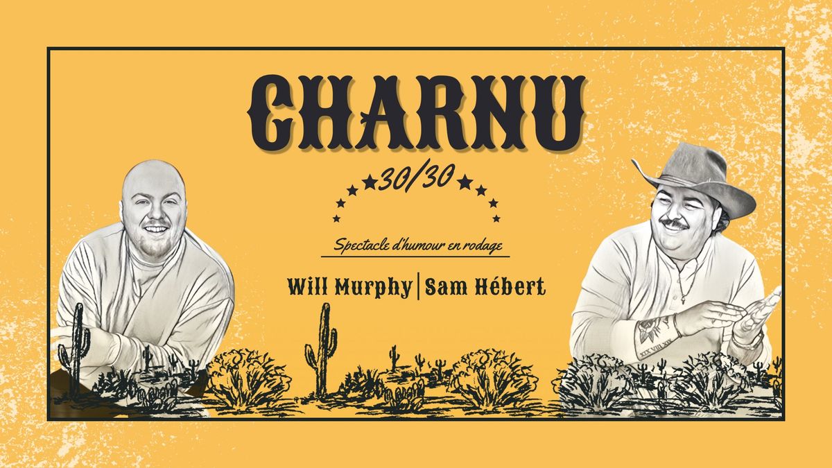 Will Murphy et Sam H\u00e9bert pr\u00e9sentent: Charnu