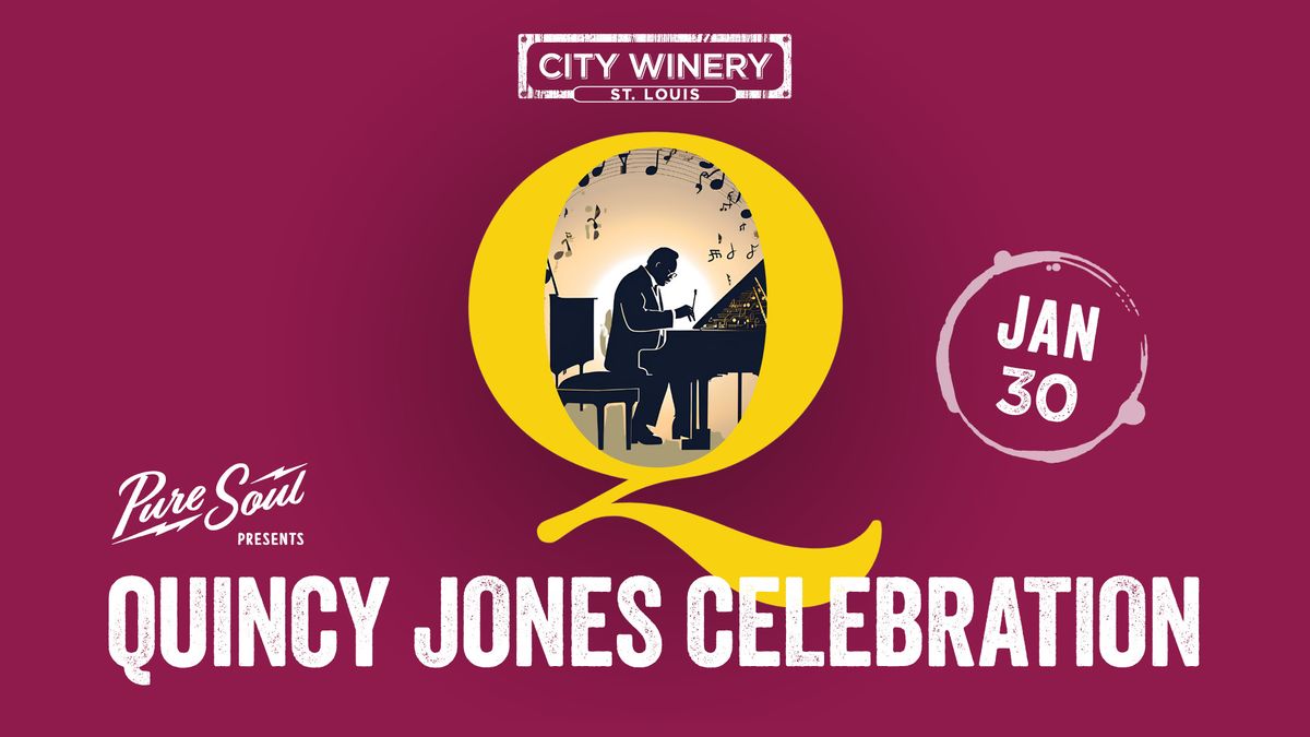 A Quincy Jones Celebration presented by Pure Soul at City Winery STL