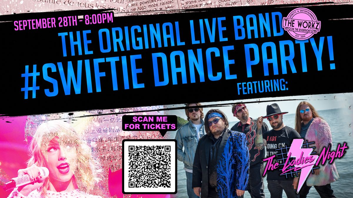 SWIFTIE DANCE PARTY with live music by The Ladies Night!