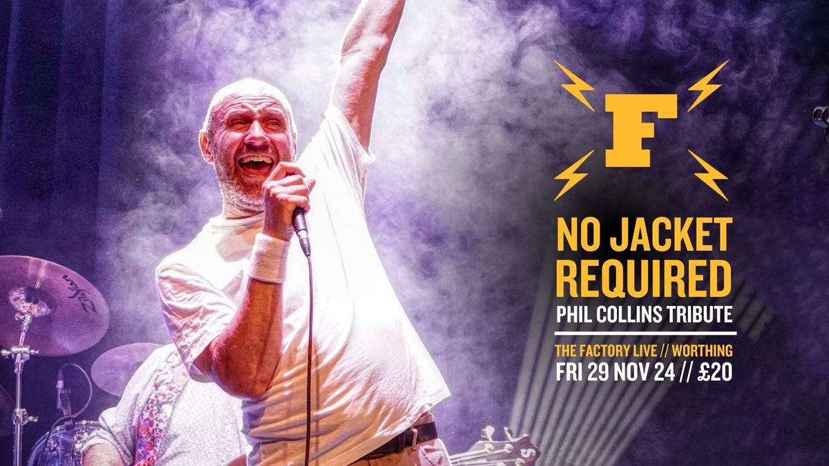 NO JACKET REQUIRED \/\/ WORTHING \/\/ 29.11.24