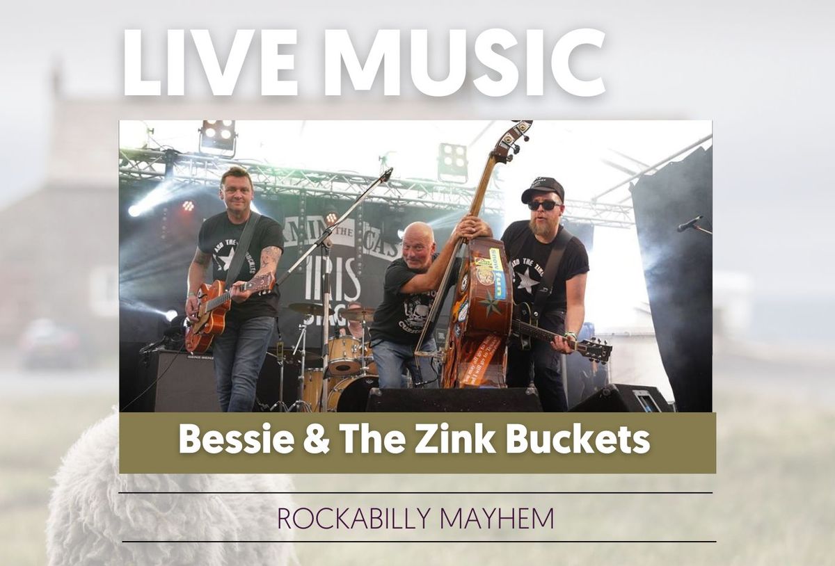 Bessie and The Zinc Buckets