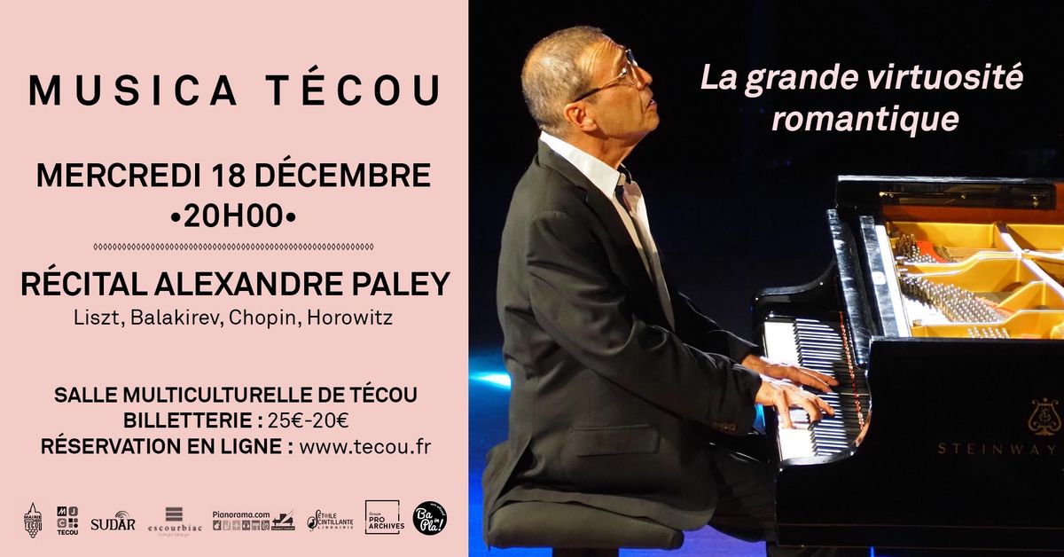 MUSICA T\u00c9COU - R\u00e9cital Alexandre Paley | La grande virtuosit\u00e9 romantique