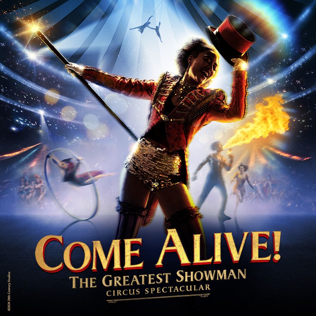 Come Alive - The Greatest Showman Circus Spectacular at Empress Museum