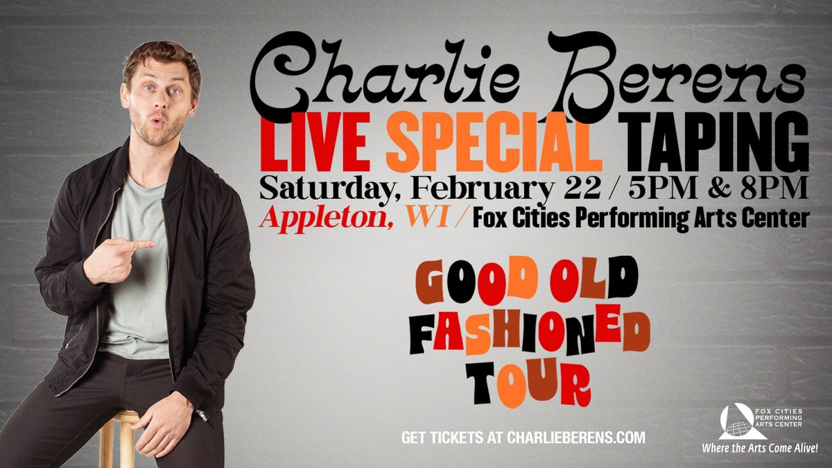 Charlie Berens: Good Old Fashioned Tour