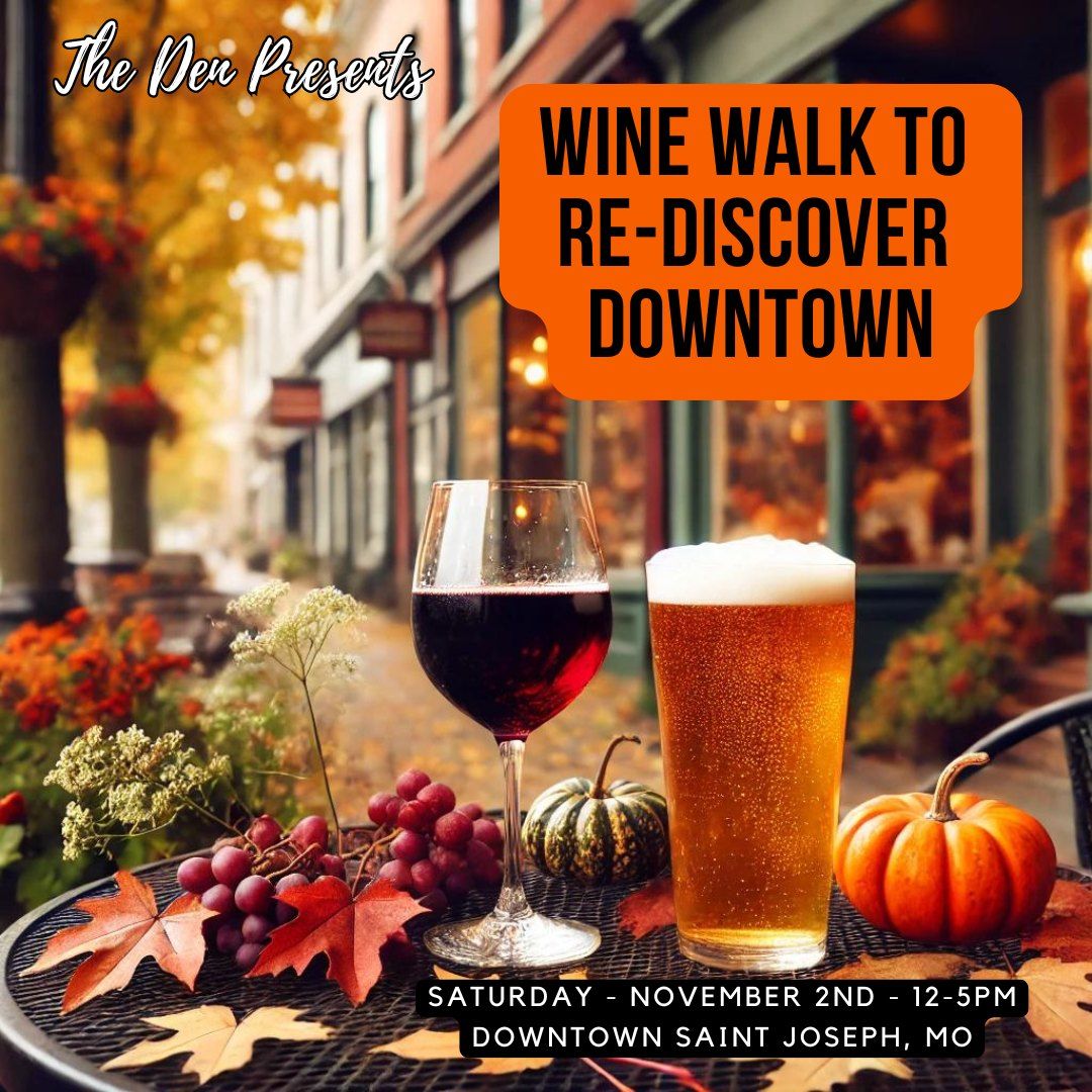 Wine (and Beer!) Walk to Re-Discover Downtown