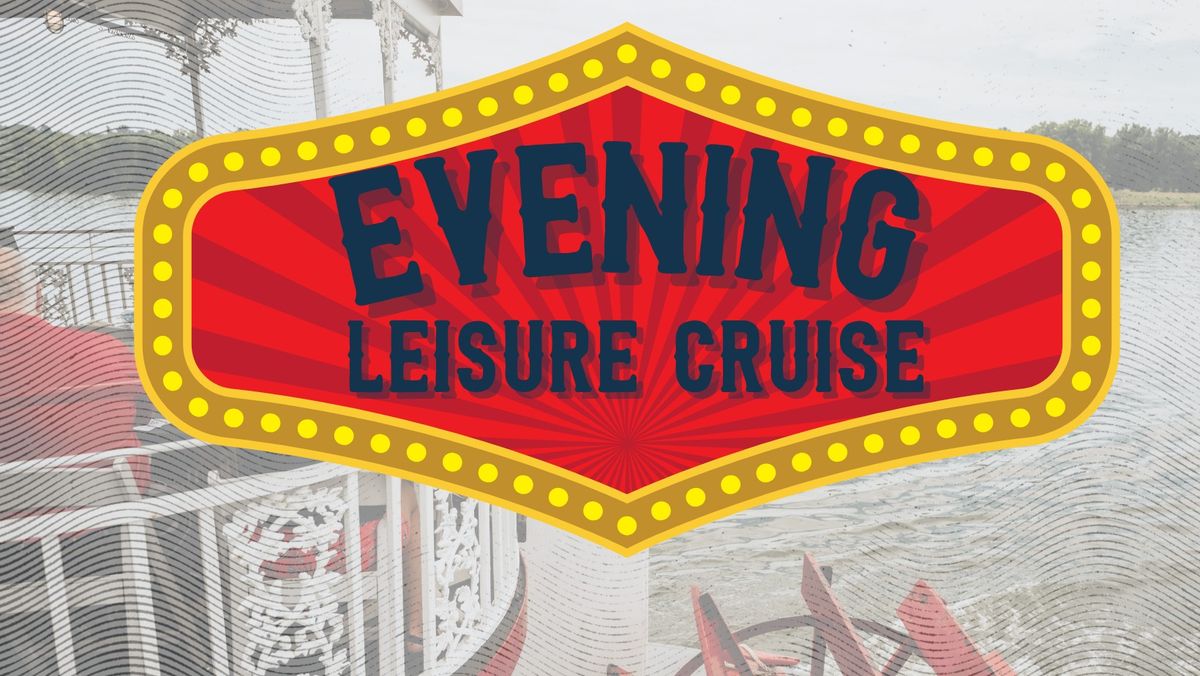 Evening Leisure Cruise Featuring the Whiskey Bent Valley Boys!