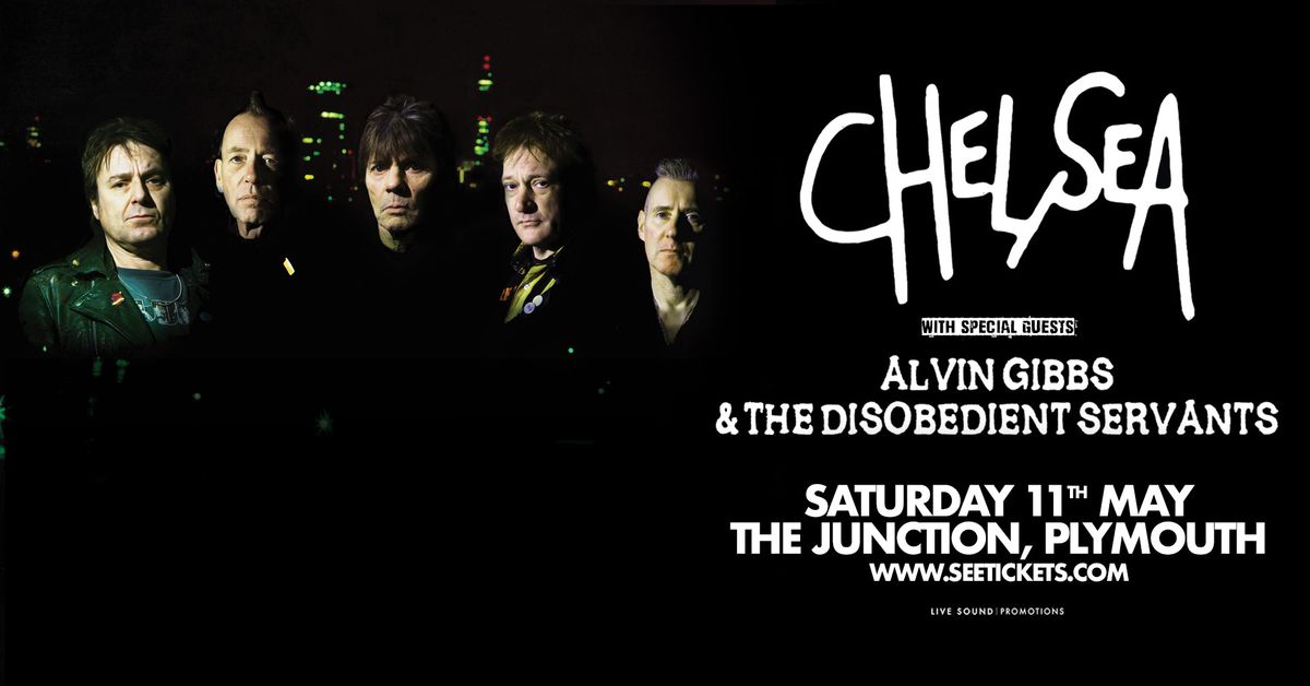 CHELSEA + ALVIN GIBBS & THE DISOBEDIENT SERVANTS @ The Junction, Plymouth | 11.05.24