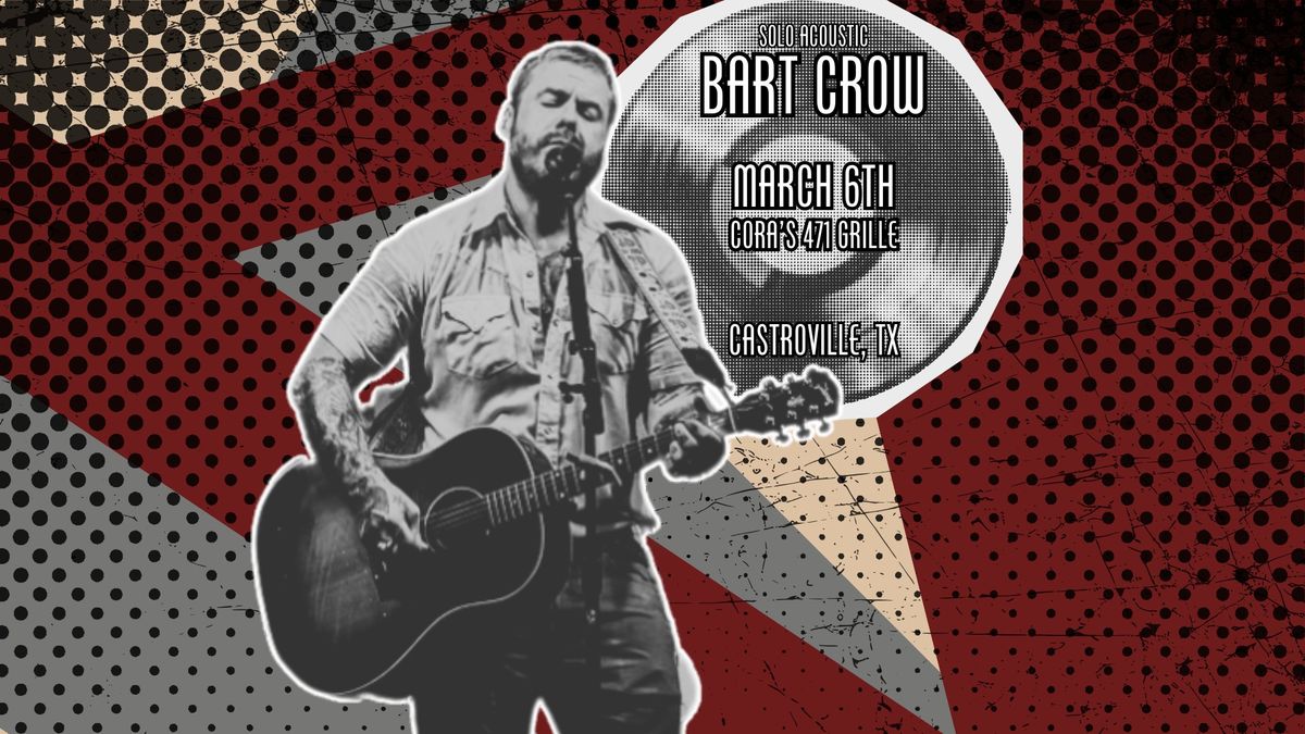 Bart Crow | Solo Acoustic | Castroville, TX