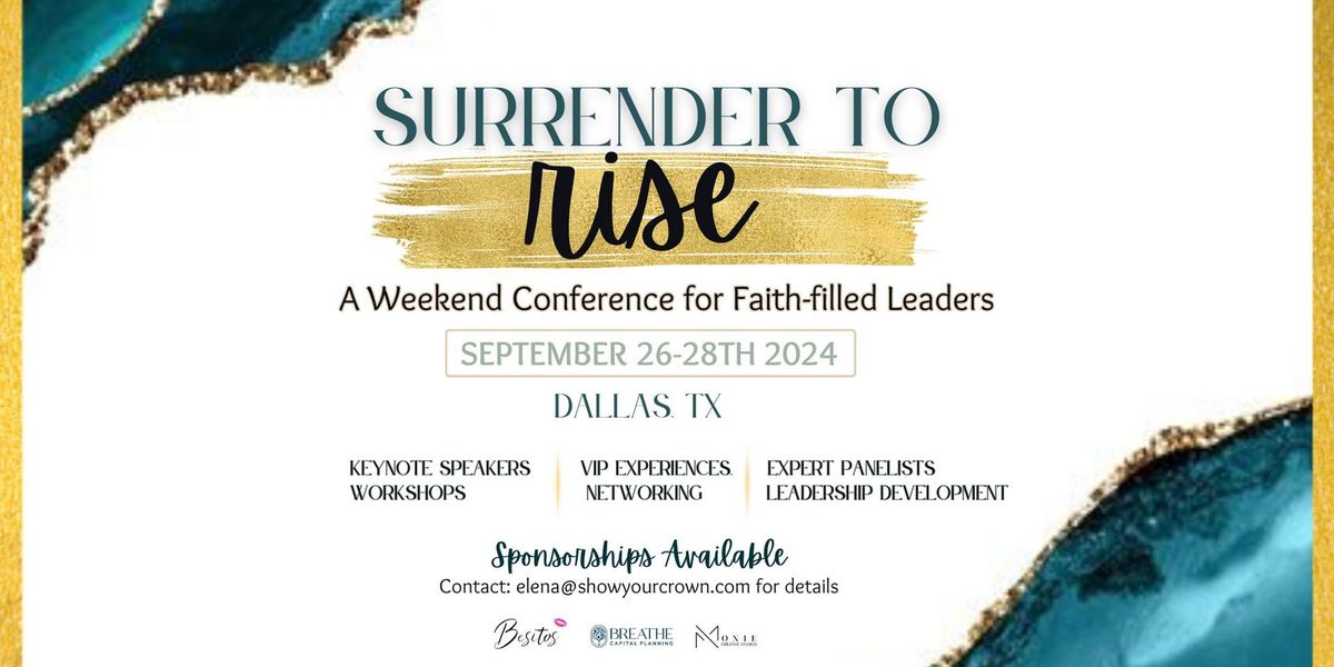 Surrender to Rise: A Weekend Conference for Faith-Filled Leaders