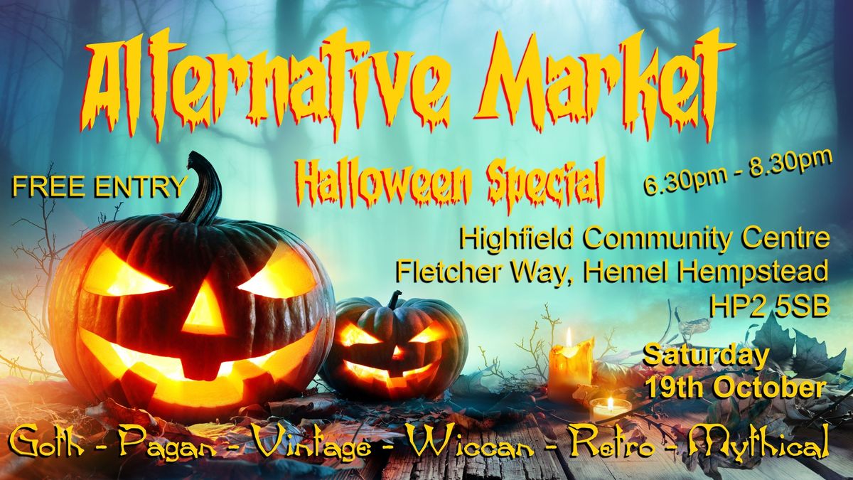 Alternative Market Hemel Hempstead - Halloween Special