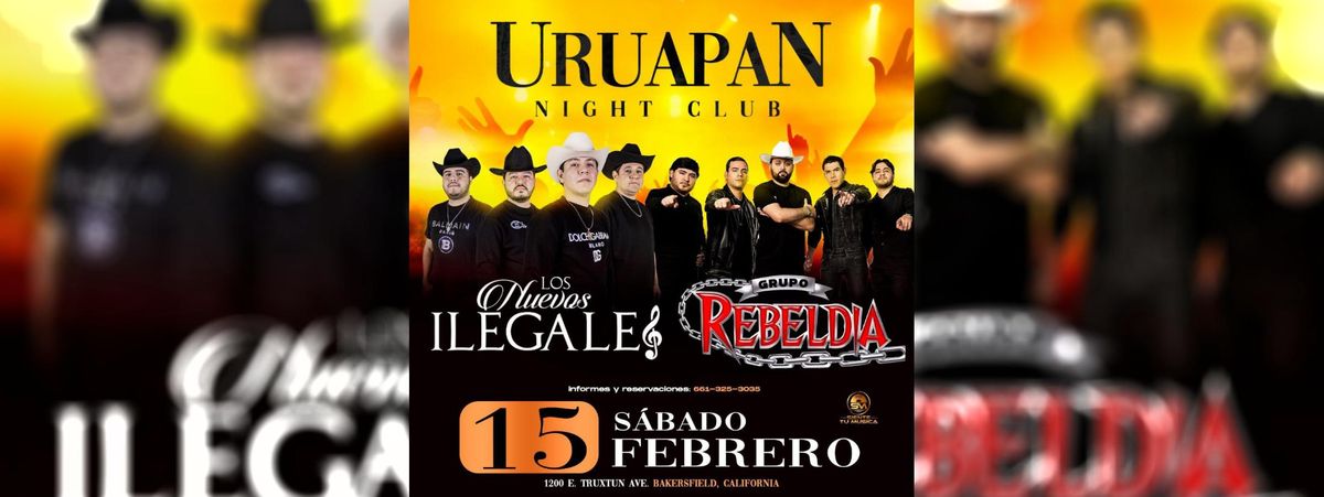 LOS NUEVOS ILEGALES Y GRUPO REBELDIA EN BAKERSFIELD