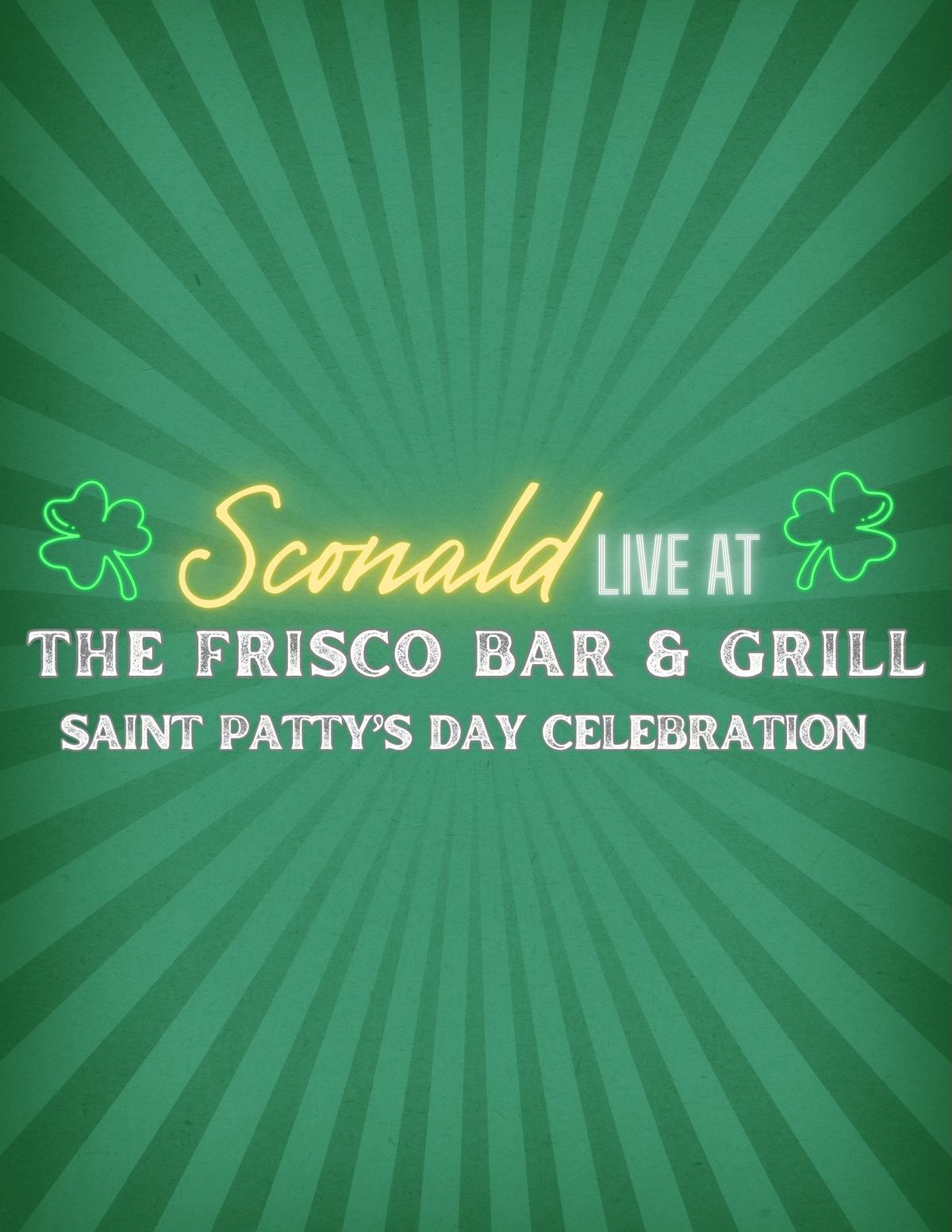 Sconald St. Patty's Day Celebration @ Frisco Bar & Grill