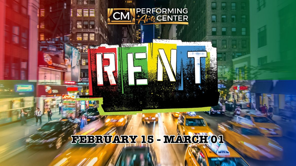 CM Performing Arts Presents: RENT