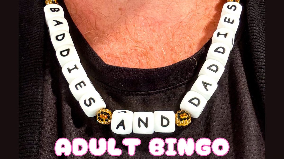 BADDIES & DADDIES [ADULT] BINGO @ Precarious