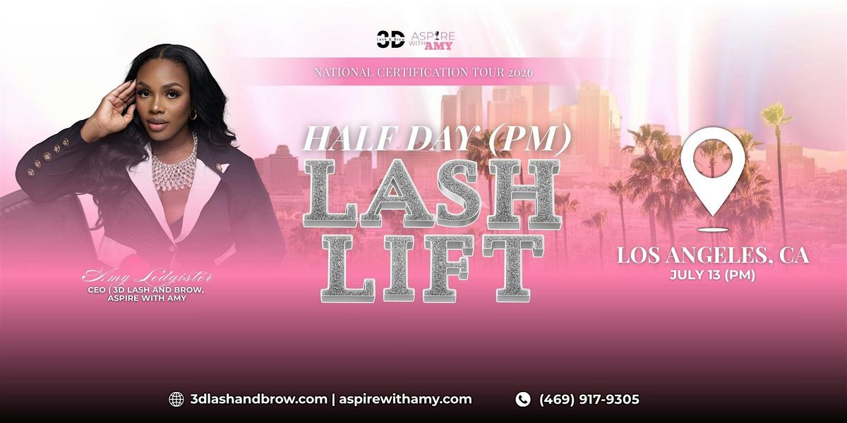 LASH LIFT CERTIFICATION \u2013 Los Angeles, CA (July 13, 2026 PM)