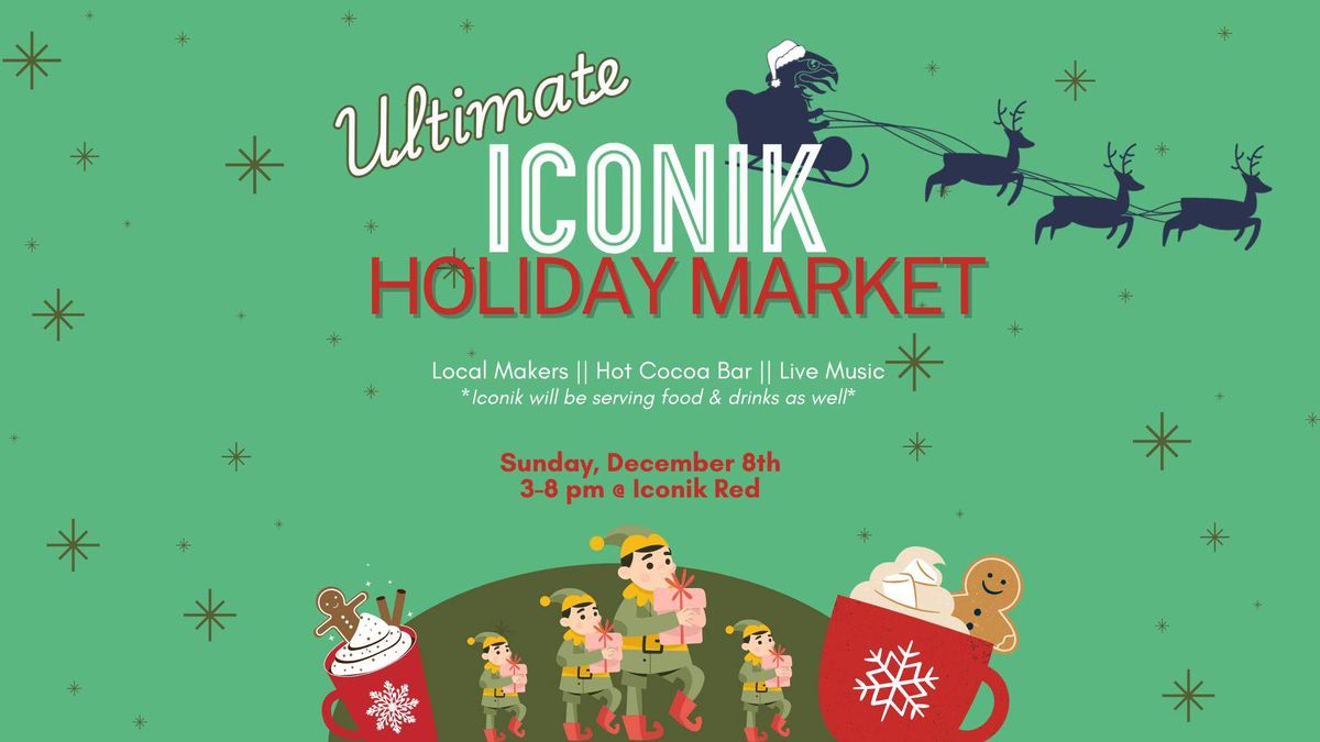 Ultimate Iconik Holiday Market