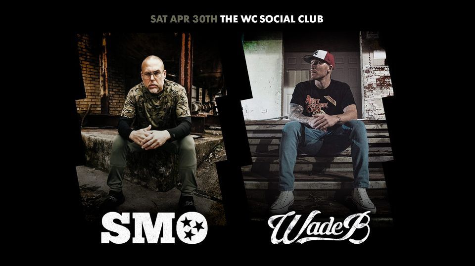 Big Smo, Wade B & more, live in West Chicago at The WC Social Club!