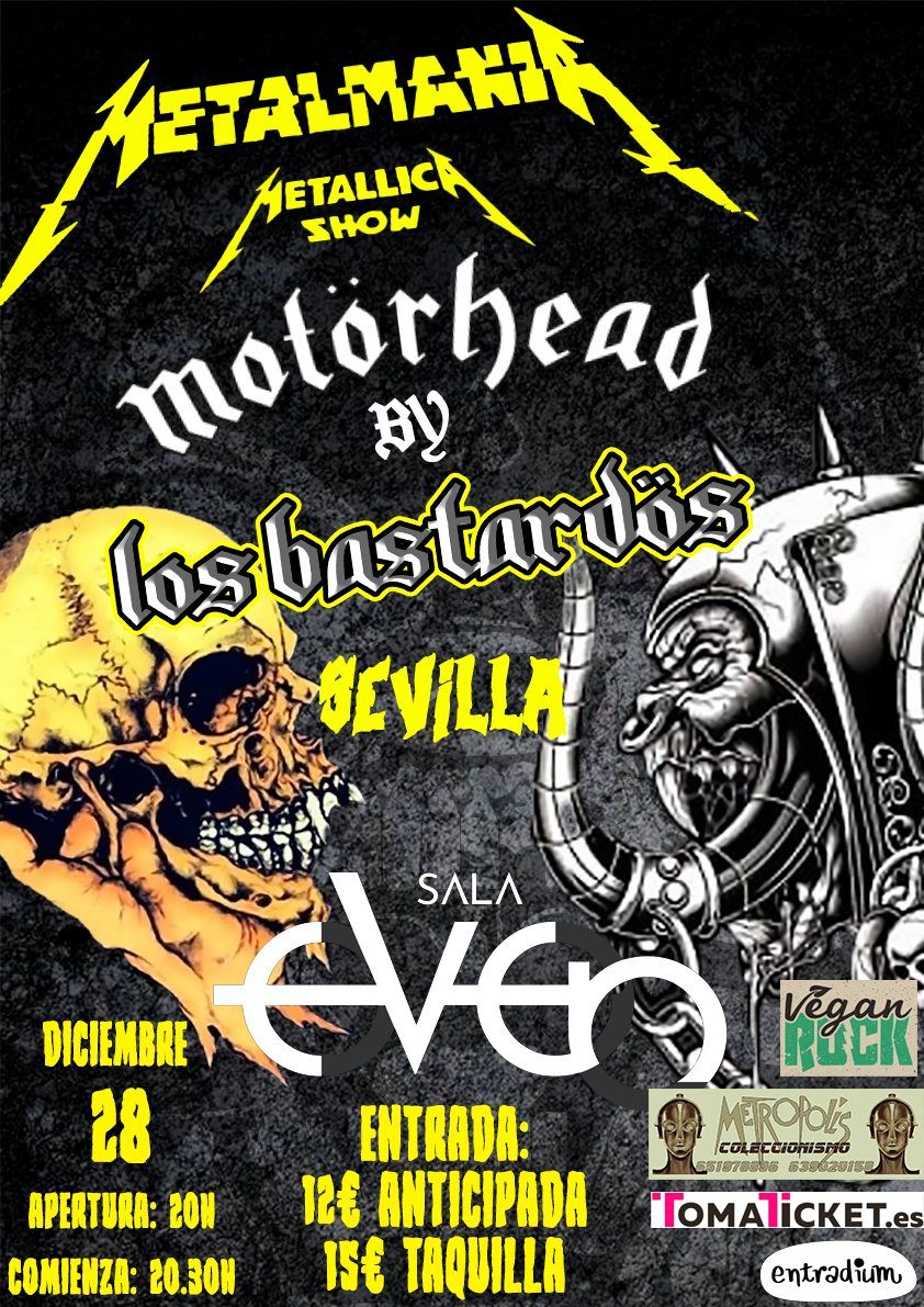 METALMANIA + LOS BASTARD\u00d6S (TRIBUTO A METALLICA Y A MOT\u00d6RHEAD) 