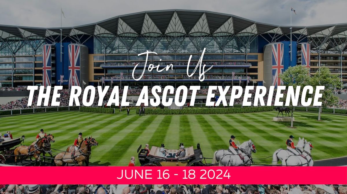 Royal Ascot Experience 2024