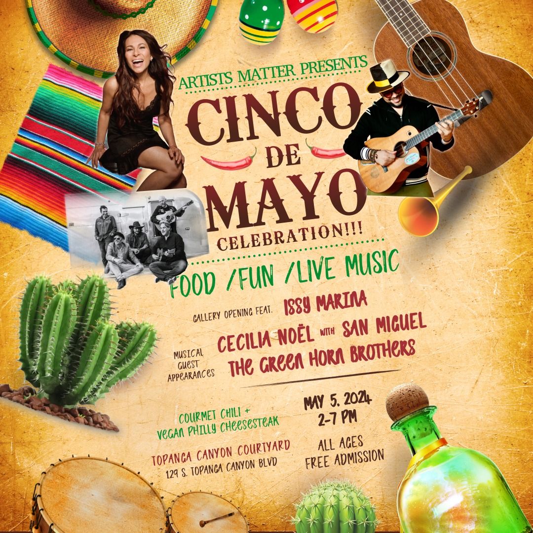 Cinco De Mayo Celebration! with Cecilia No\u00ebl, San Miquel, The Greenhorn Brothers and Special Guests!