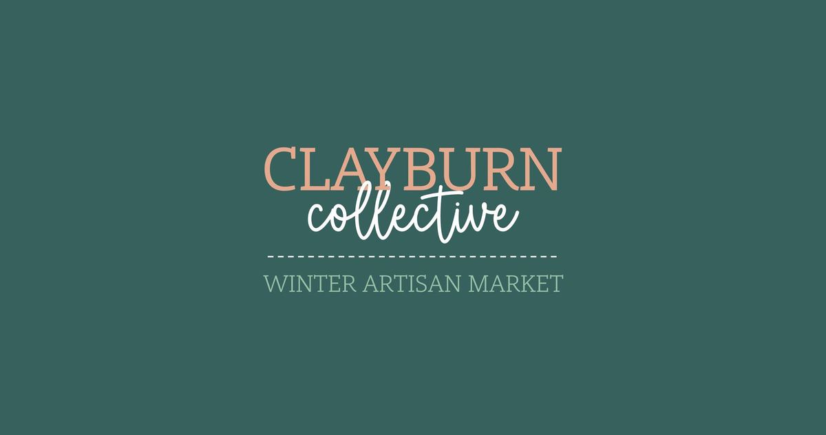 Clayburn Collective | Winter Artisan Market