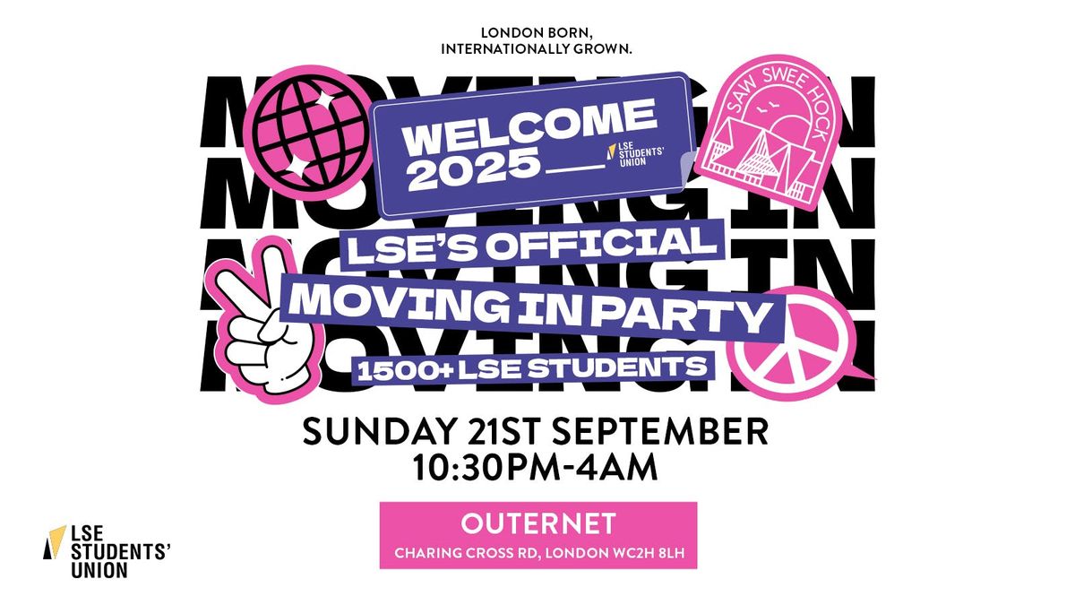 The LSE Official Moving In Party 2025 - HERE @ Outernet London \ud83c\udf89