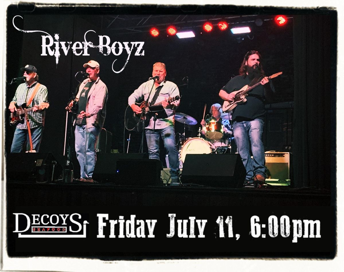 River Boyz at Decoys!