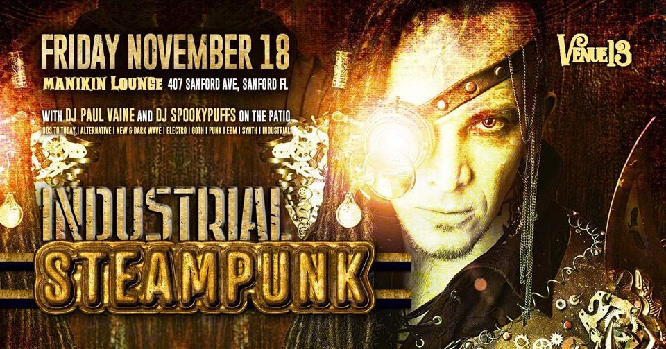 STEAMDUSTRIAL 2022 Night of Mechanical Mayhem , The Manikin Lounge, Sanford, 18 November 2022