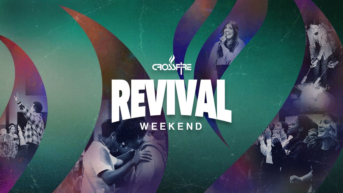 Crossfire Revival Weekend