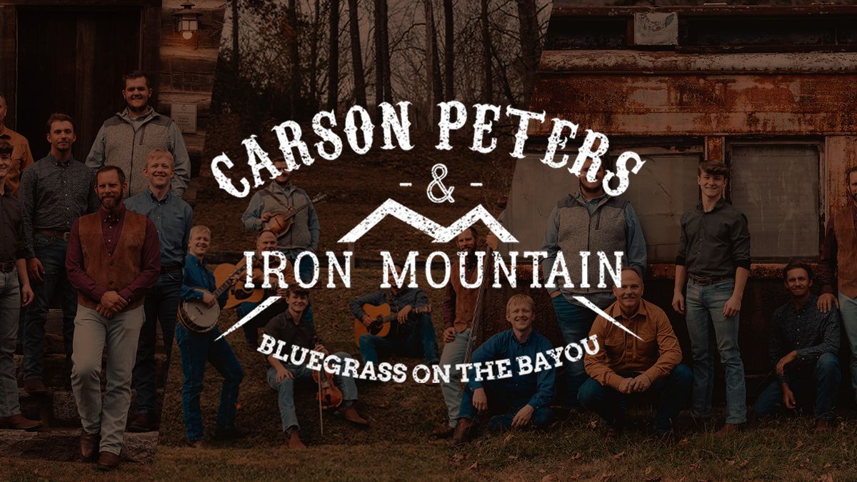 Bluegrass on the Bayou Featuring Carson Peters and Iron Mountain