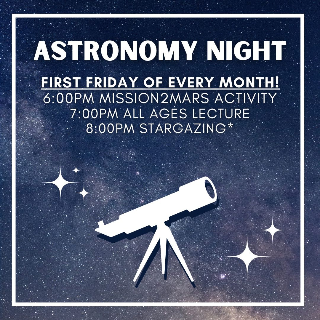 First Friday Astronomy Night \u2728