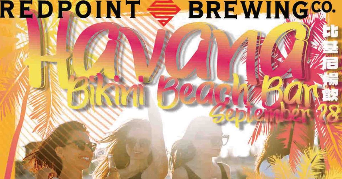 Redpoint presents Havana Beach Bar \u6bd4\u57fa\u5c3c\u66a2\u98f2 [+pool party]