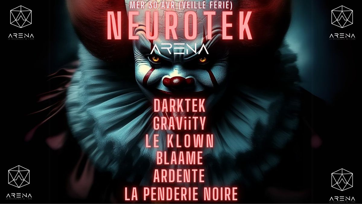 NEUROTEK W\/ GRAViiTY, DARKTEK, LE KLOWN, LA PENDERIE NOIRE, BLAAME, ARDENTE