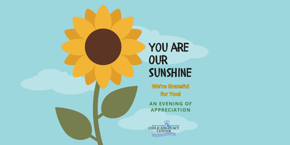 You Are Our Sunshine ~ Appreciation Event
