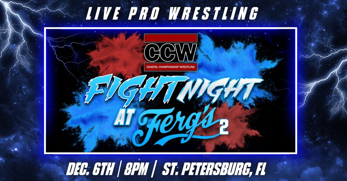 CCW Presents: Fight Night At Ferg's 2