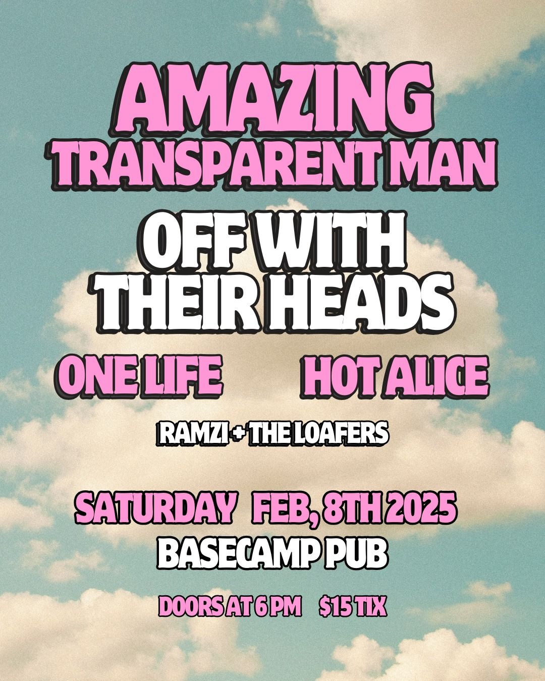 Amazing Transparent Man (Reunion)\/Off With Their Heads\/OneLife\/Hot Alice\/Ramzi & The Loafers