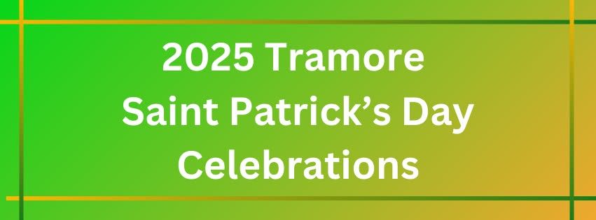 Tramore St Patricks Day Celebrations 2025