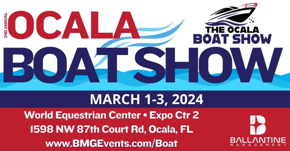 2024 Ocala Boat Show, 1598 NW 87th Ct Rd Ocala, FL 34482, 1 March to 3