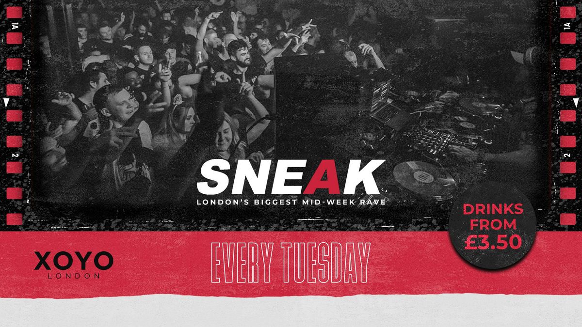 SNEAK RAVE @ XOYO - TUESDAY 21ST OCTOBER \/\/ House \/ Tech