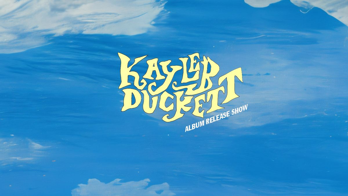 Kayleb Duckett Album Release Show