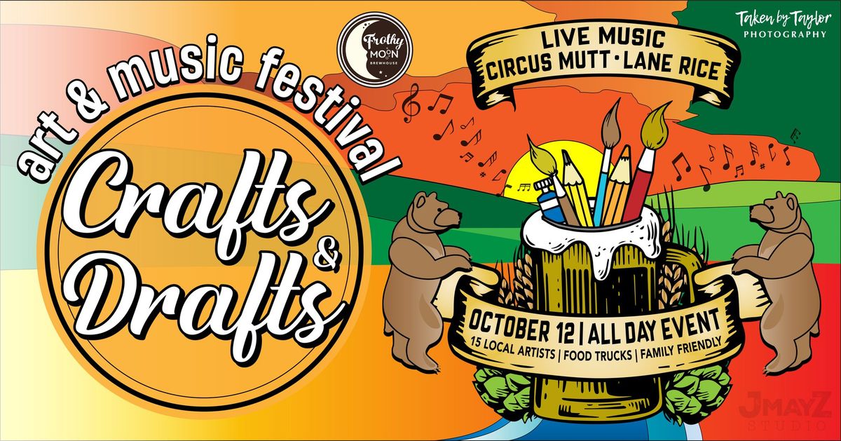 Crafts & Drafts -  Art & Music Festival