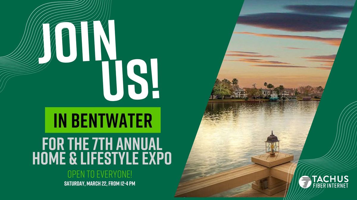 7th Annual Bentwater Home & Lifestyle Expo