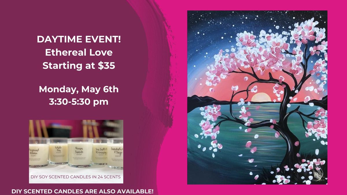 Daytime Event-Ethereal Love Set or Single Starting at $35-DIY Scented Candles are also available!