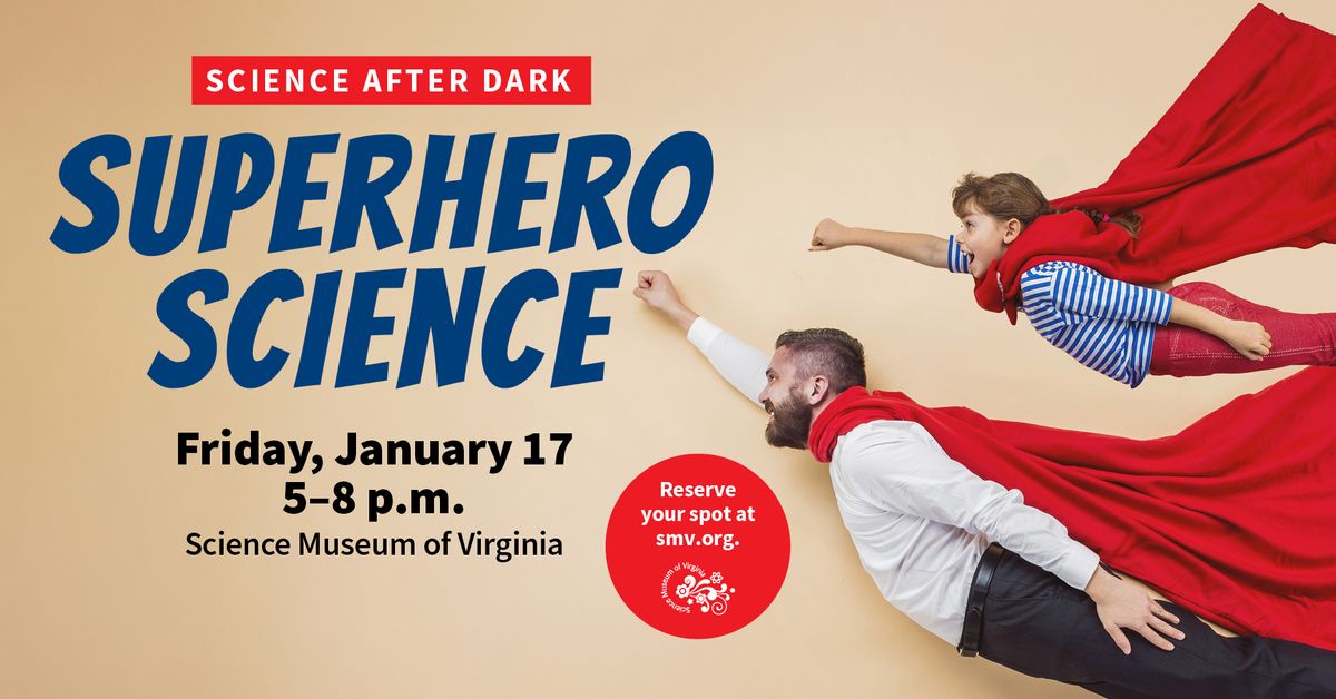 Science After Dark: Superhero Science