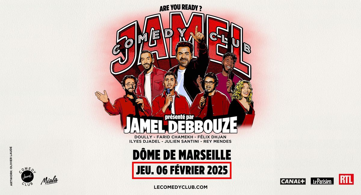 JAMEL COMEDY CLUB \u2022 LE D\u00d4ME DE MARSEILLE \u2022 06 F\u00c9VRIER 2025