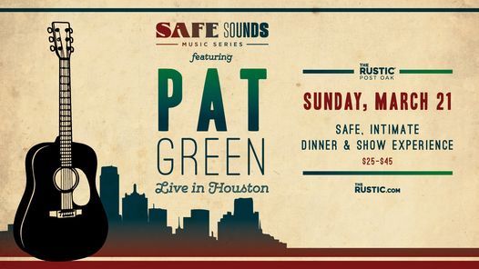 Safe Sounds: Pat Green | The Rustic
